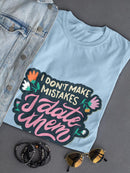 I Date Mistakes T-shirt -SmartPrintsInk Designs