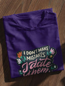 I Date Mistakes T-shirt -SmartPrintsInk Designs