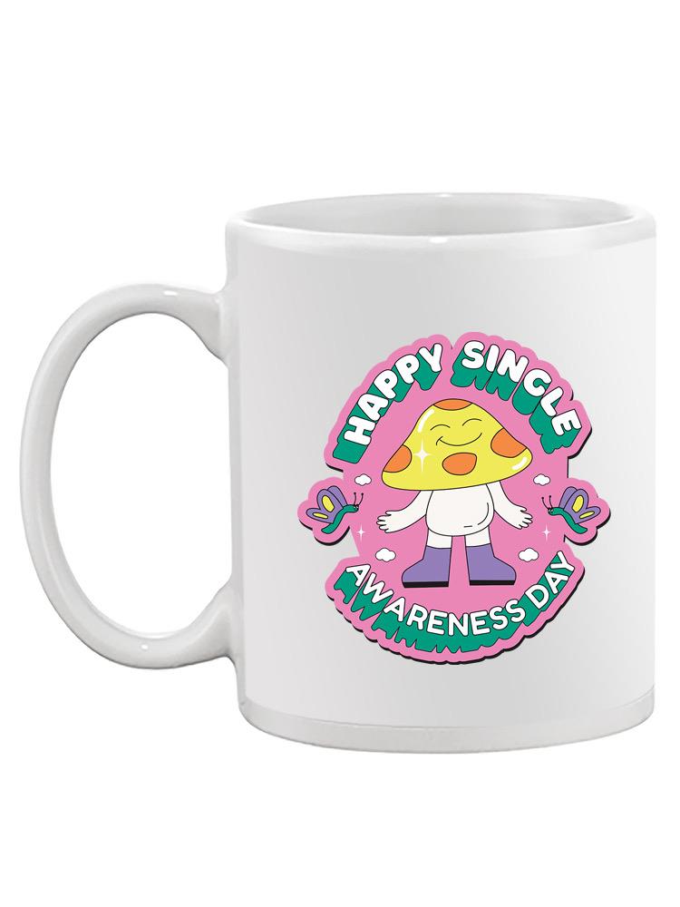 Happy Single Awareness Day Mug -SmartPrintsInk Designs