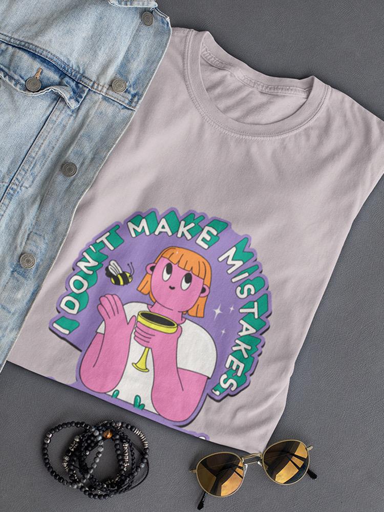 I Date Mistakes. T-shirt -SmartPrintsInk Designs