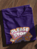 Please Stop Calling Me T-shirt -SmartPrintsInk Designs