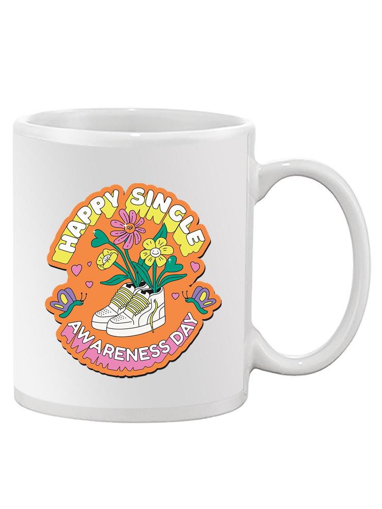 Happy Single Awareness Day! Mug -SmartPrintsInk Designs