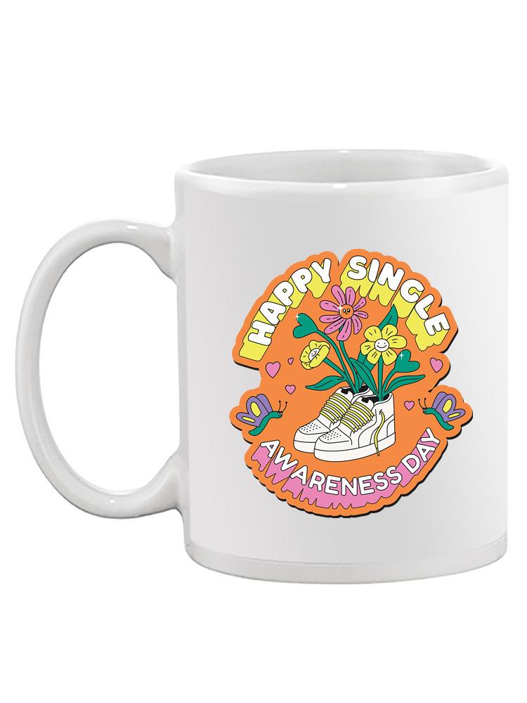 Happy Single Awareness Day! Mug -SmartPrintsInk Designs