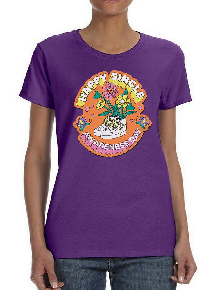 Happy Single Awareness Day! T-shirt -SmartPrintsInk Designs