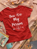 You Are My Person Left T-shirt -SmartPrintsInk Designs
