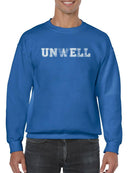 Unwell. Sweatshirt -SmartPrintsInk Designs