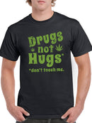 Drugs Not Hugs T-shirt -SmartPrintsInk Designs