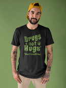 Drugs Not Hugs T-shirt -SmartPrintsInk Designs