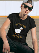 Duck Around And Find Out T-shirt -SmartPrintsInk Designs