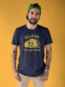 Hold Me I'm A Hot Mess T-shirt -SmartPrintsInk Designs