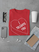 I Tolerate You Heart T-shirt -SmartPrintsInk Designs