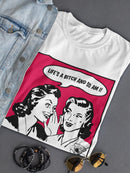 Life's A B****, So Am I! T-shirt -SmartPrintsInk Designs