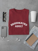 Designated Adult T-shirt -SmartPrintsInk Designs
