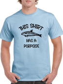 This Shirt Has A Porpoise T-shirt -SmartPrintsInk Designs
