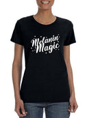 Melanin Magic T-shirt -SmartPrintsInk Designs