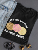 Let Your Conchas Be Your Guide T-shirt -SmartPrintsInk Designs