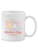 Valentine's Day Pajama Mug -SmartPrintsInk Designs