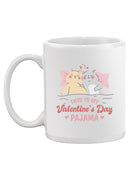 Valentine's Day Pajama Mug -SmartPrintsInk Designs