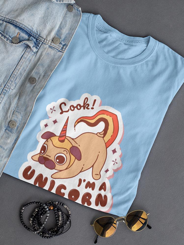 Look! I'm A Unicorn. Pug T-shirt -SmartPrintsInk Designs