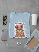 Fashion Is Pugs Passion T-shirt -SmartPrintsInk Designs