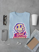 I Feel Nothing! T-shirt -SmartPrintsInk Designs