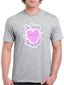 I'm Yours No Refunds T-shirt -SmartPrintsInk Designs