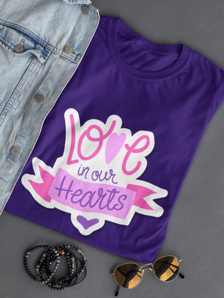 Love In Our Hearts! T-shirt -SmartPrintsInk Designs