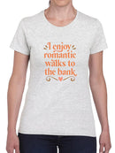 Romantic Walks To The Bank T-shirt -SmartPrintsInk Designs