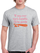 I'll Be Gentle, You Zombie T-shirt -SmartPrintsInk Designs