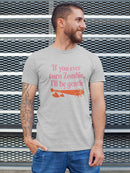 I'll Be Gentle, You Zombie T-shirt -SmartPrintsInk Designs