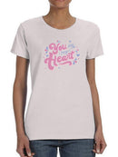 You Are My Heart T-shirt -SmartPrintsInk Designs