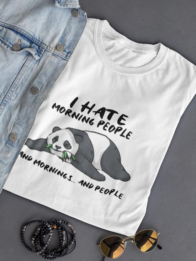 I Hate Mornings And People T-shirt -SmartPrintsInk Designs