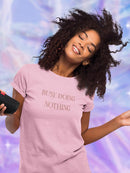 Busy Doing Nothing T-shirt -SmartPrintsInk Designs