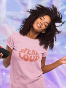 Speak Loud T-shirt -SmartPrintsInk Designs