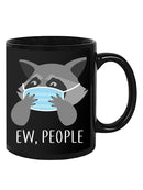 Ew, People Mug -SmartPrintsInk Designs