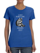 I Just Like Raccoons. Ok? T-shirt -SmartPrintsInk Designs