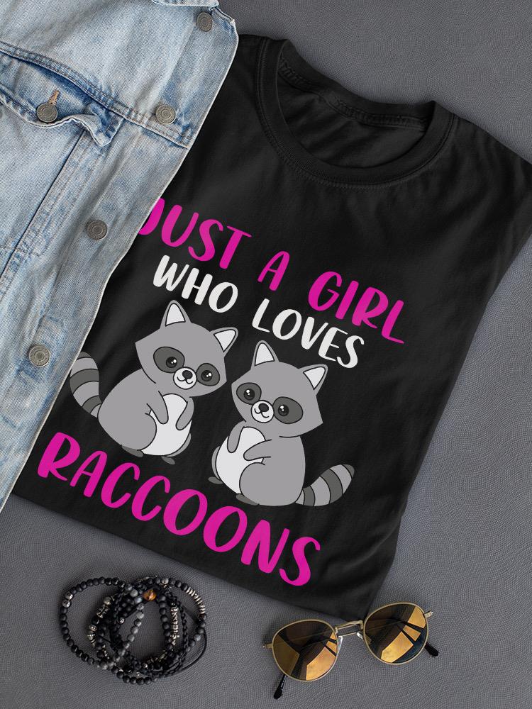 A Girl Who Loves Raccoons T-shirt -SmartPrintsInk Designs