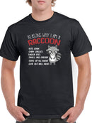 Reasons Why Im A Raccoon T-shirt -SmartPrintsInk Designs