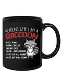 Reasons Why Im A Raccoon Mug -SmartPrintsInk Designs