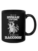 I'm Really A Raccoon Mug -SmartPrintsInk Designs