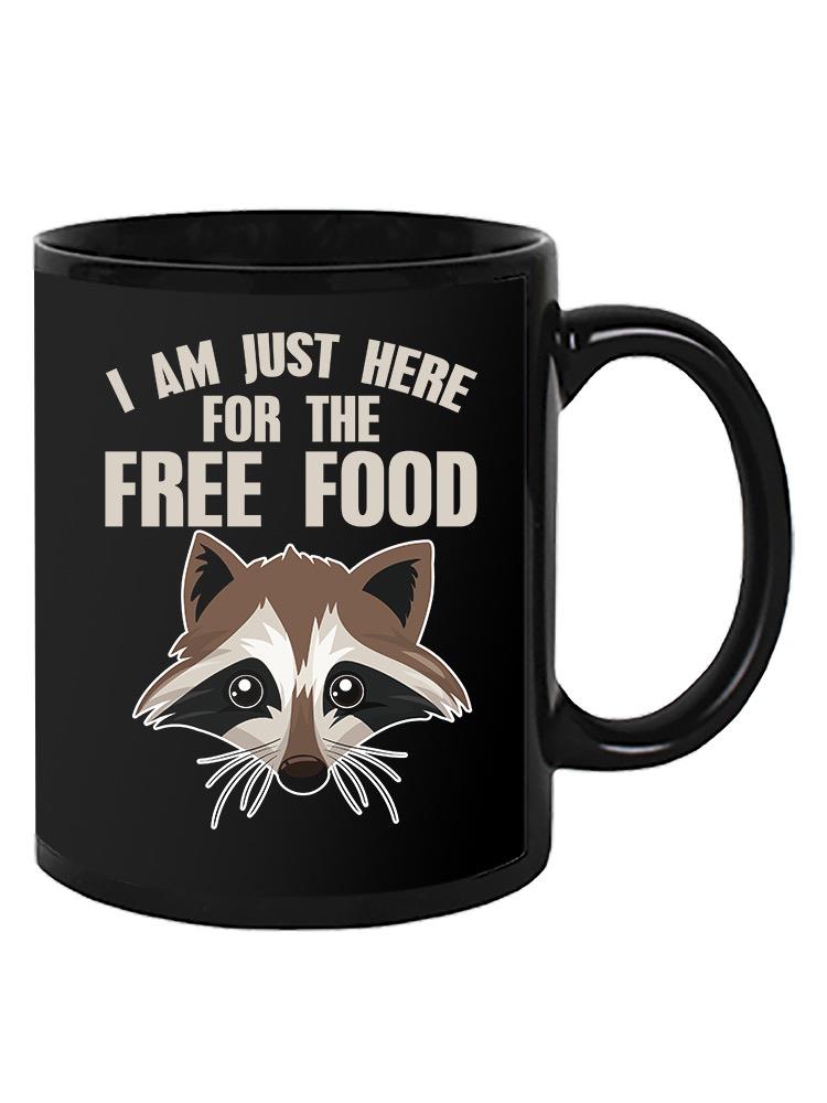 Just Here For The Free Food! Mug -SmartPrintsInk Designs