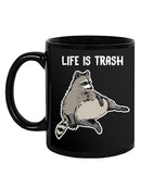 Life Is Trash Mug -SmartPrintsInk Designs
