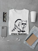 Stay Trashy Raccoon T-shirt -SmartPrintsInk Designs