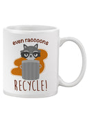 Even Raccoons Recycle! Mug -SmartPrintsInk Designs