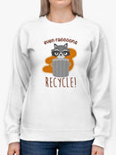 Even Raccoons Recycle! Sweatshirt -SmartPrintsInk Designs