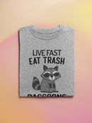 Raccoons Live Fast And Eat Trash T-shirt -SmartPrintsInk Designs