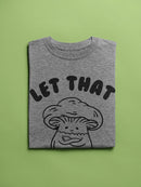 Let That Shiitake Go! T-shirt -SmartPrintsInk Designs