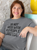 Do Not Mess With Old People T-shirt -SmartPrintsInk Designs