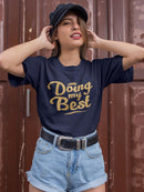 Doing My Best T-shirt -SmartPrintsInk Designs