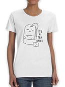 It's A Tea Shirt T-shirt -SmartPrintsInk Designs